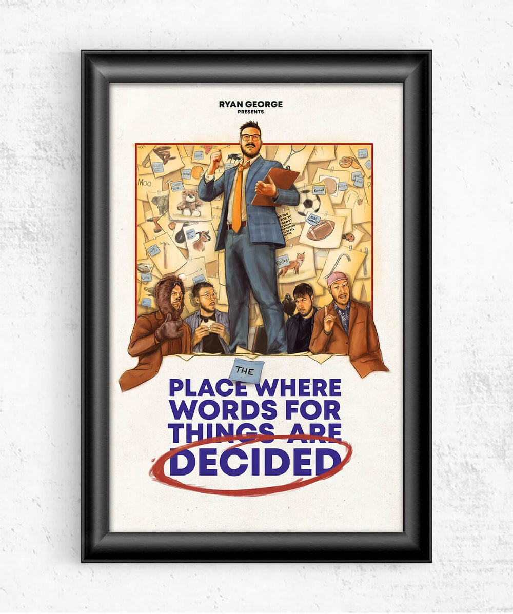 Ryan George - The Place Where Words For Things Are Decided Poster Posters by Ryan George - Pixel Empire