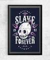 Slave Forever Posters by Olipop - Pixel Empire