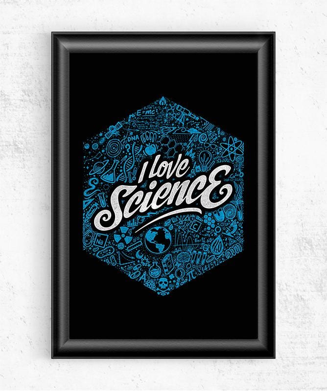I Love Science Posters by StudioM6 - Pixel Empire