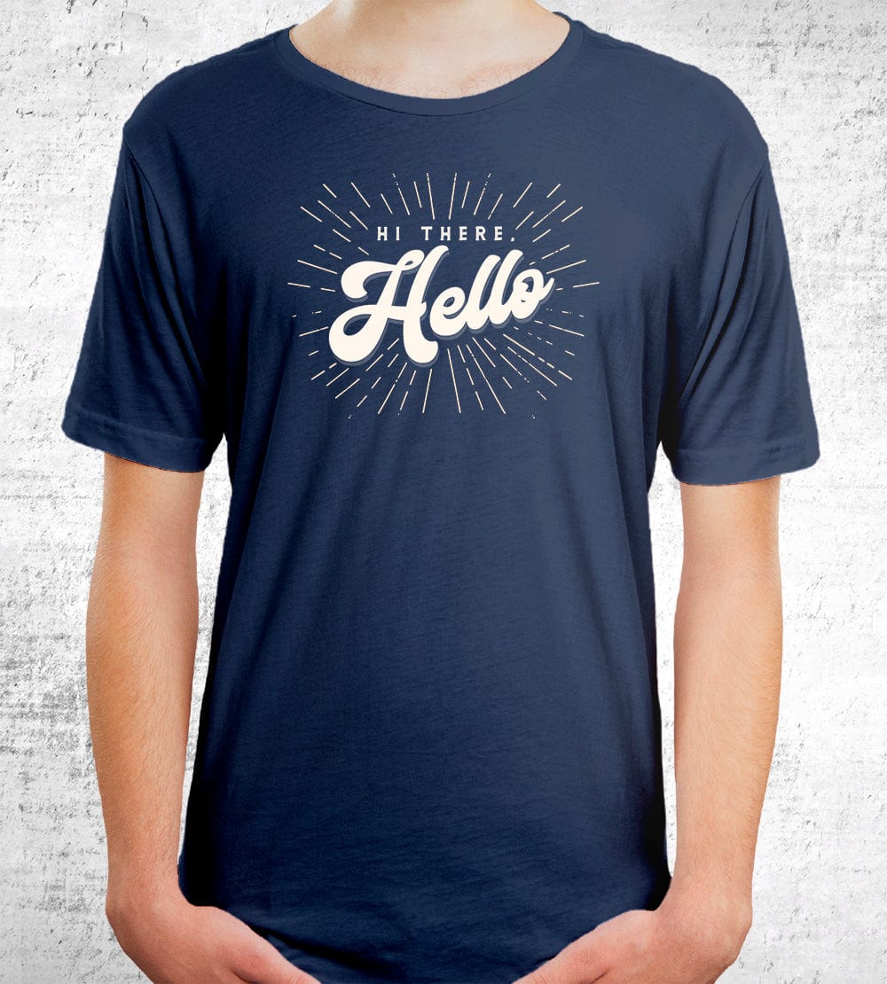 Hi There Hello T-Shirts by Ryan George - Pixel Empire