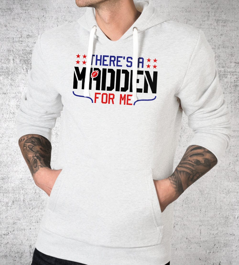 There's a Madden For Me Hoodie Hoodies by Scott The Woz - Pixel Empire