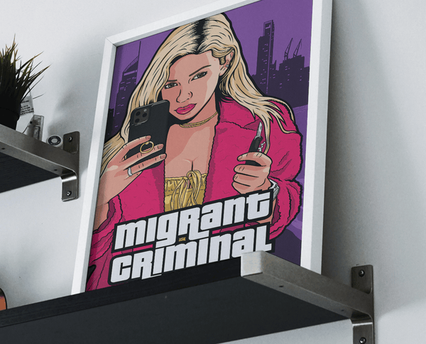 Migrant Criminal Poster Posters by Charalanahzard - Pixel Empire