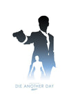 Die Another Day Posters by Dylan West - Pixel Empire