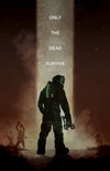 Dead Space - Only the Dead Survive Posters by Dylan West - Pixel Empire