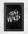 Stay Wild Posters by Barrett Biggers - Pixel Empire