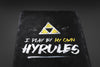 I Play By My Own Hyrules Posters by Barrett Biggers - Pixel Empire