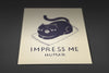 Impress Me Posters by Louis Roskosch - Pixel Empire