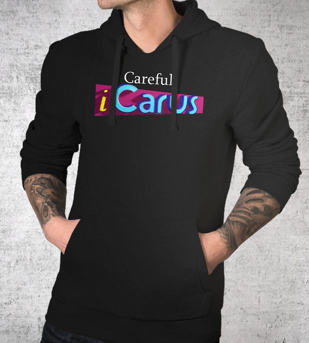 Careful, iCarus Hoodies by Quinton Reviews - Pixel Empire