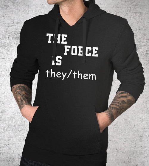 The Force Is They/them Hoodies by Quinton Reviews - Pixel Empire
