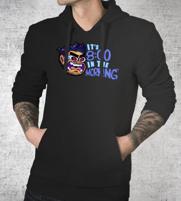 It's 8 In The Morning Hoodies by Sam Procrastinates - Pixel Empire