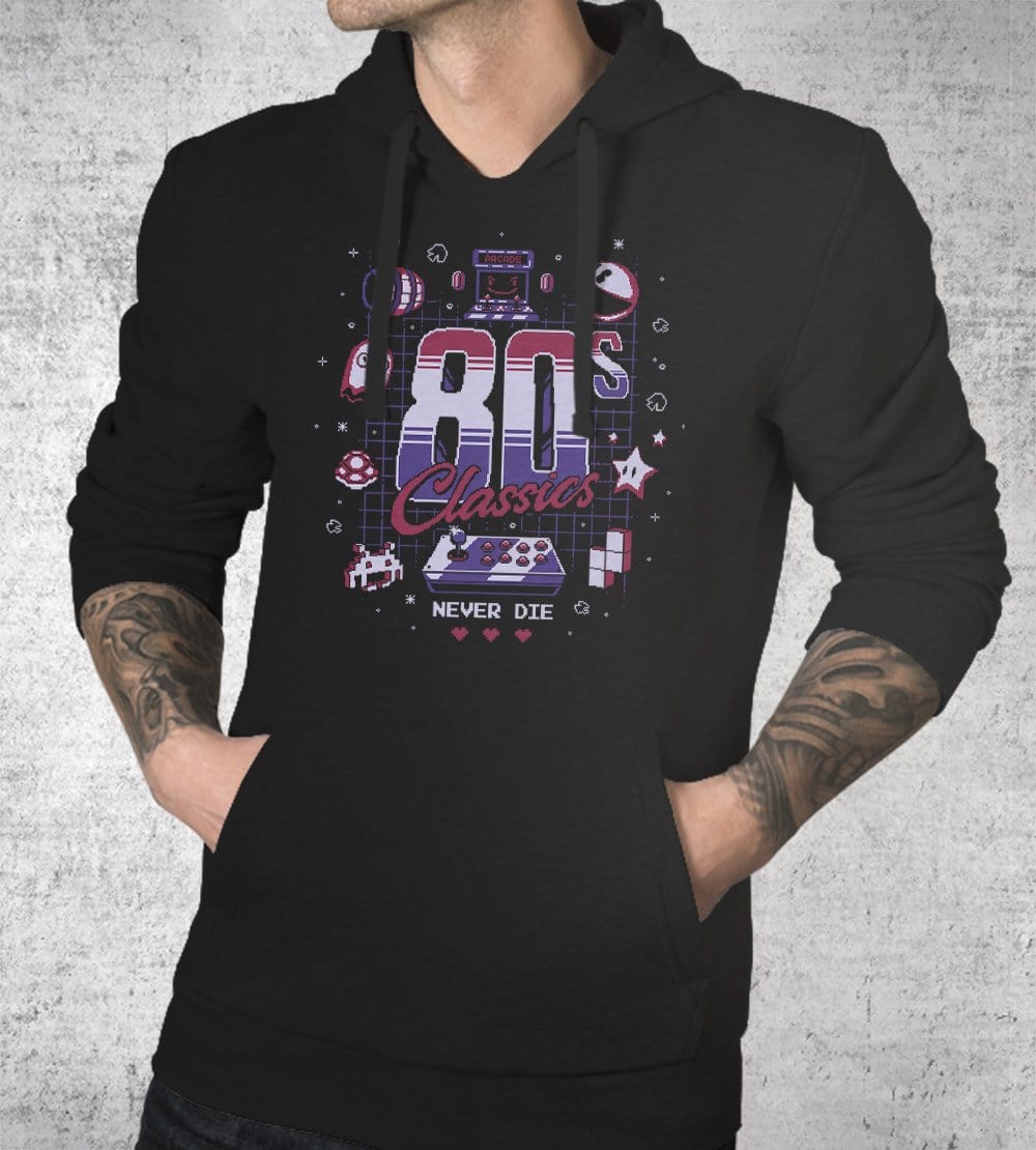 80's Classics Never Die Hoodies by Typhoonic - Pixel Empire