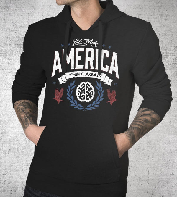 Let's Make America Think Again Hoodies by Barrett Biggers - Pixel Empire