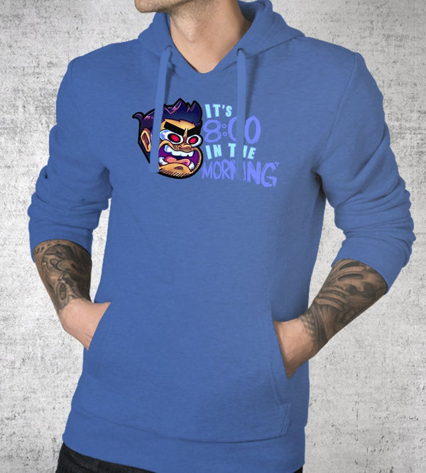 It's 8 In The Morning Hoodies by Sam Procrastinates - Pixel Empire