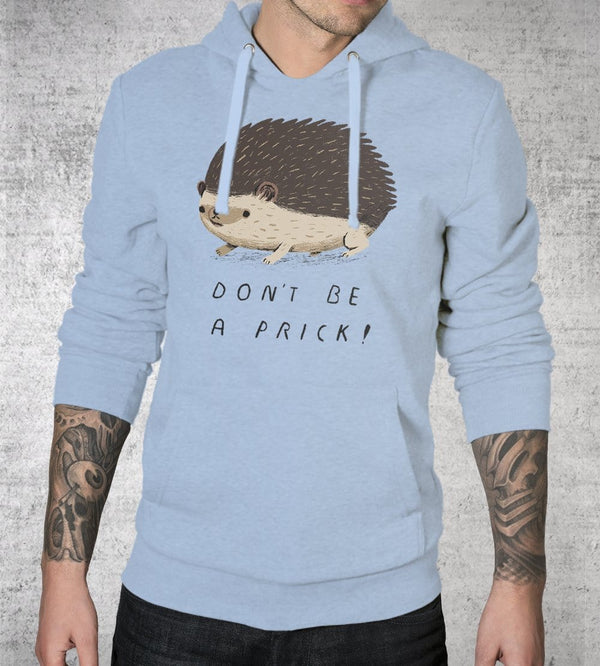 Don't Be A Prick Hoodies by Louis Roskosch - Pixel Empire