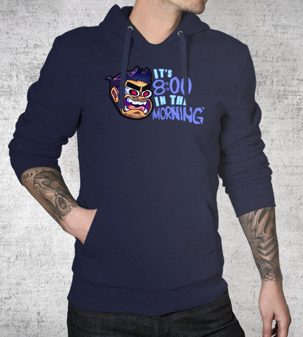 It's 8 In The Morning Hoodies by Sam Procrastinates - Pixel Empire