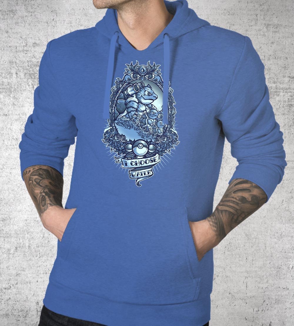 I Choose Water Hoodies by Juan Manuel Orozco - Pixel Empire