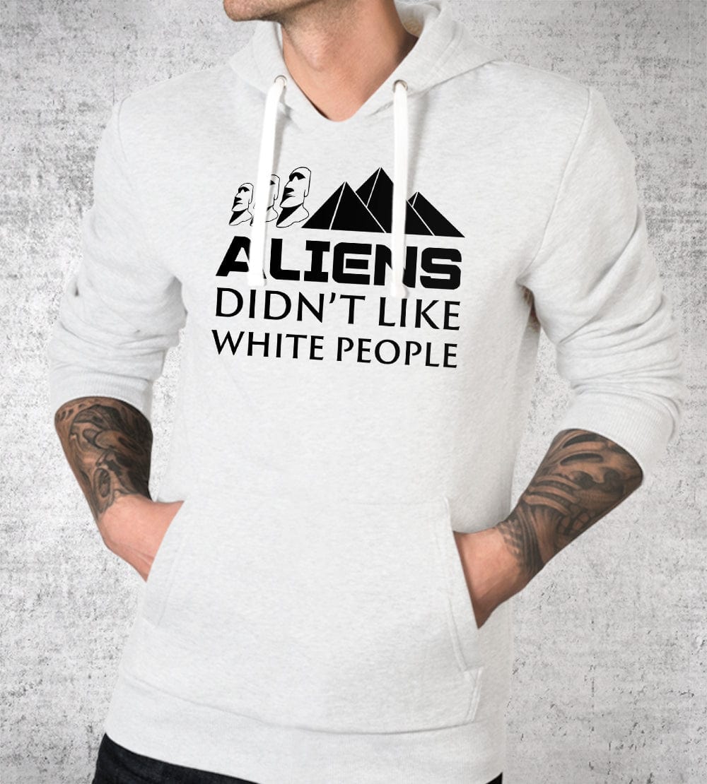 Aliens Didn't Like White People Hoodies by Quinton Reviews - Pixel Empire