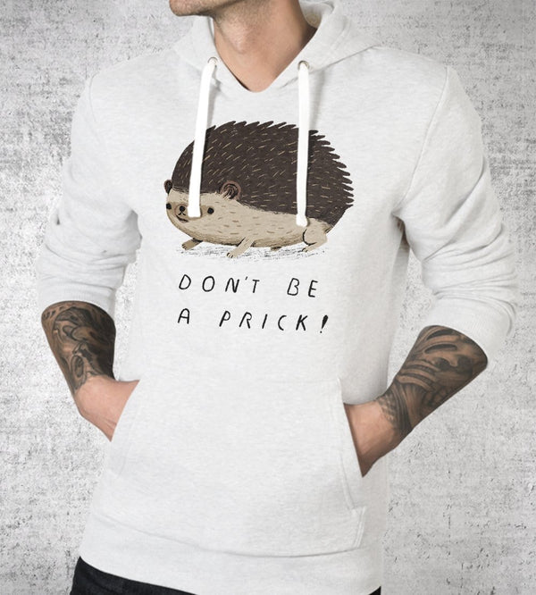 Don't Be A Prick Hoodies by Louis Roskosch - Pixel Empire