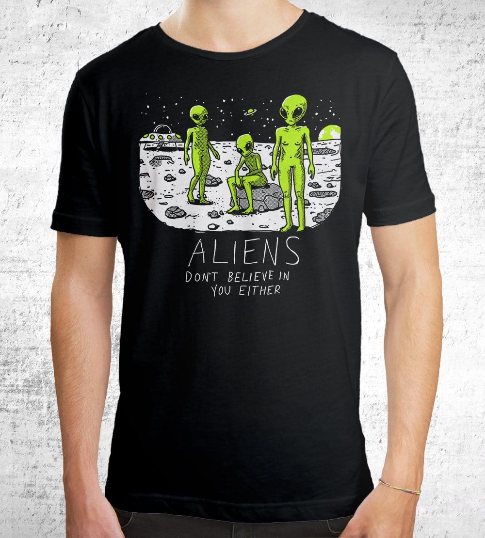 Aliens Don't Believe In You Either T-Shirts by Ronan Lynam - Pixel Empire