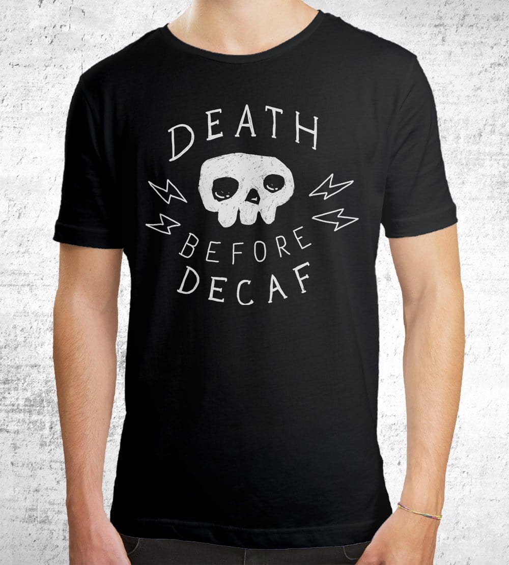 Death Before Decaf T-Shirts by Ronan Lynam - Pixel Empire