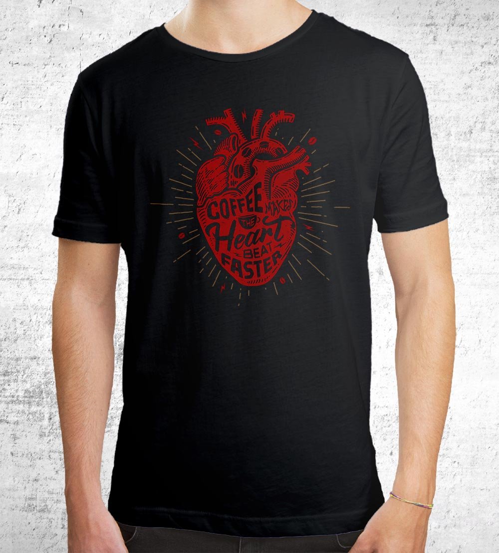 Coffee Makes the Heart Beat Faster T-Shirts by Barrett Biggers - Pixel Empire