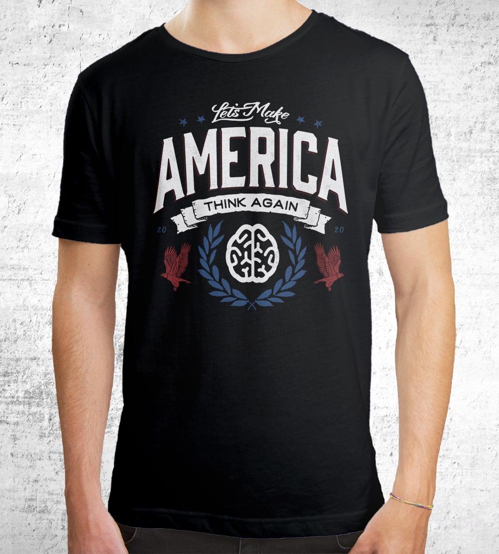 Let's Make America Think Again T-Shirts by Barrett Biggers - Pixel Empire