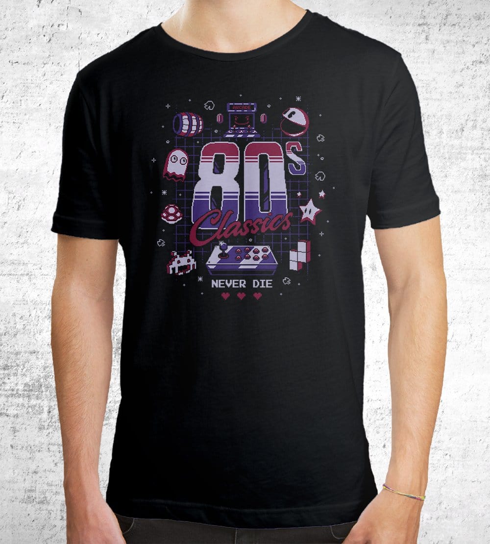 80's Classics Never Die T-Shirts by Typhoonic - Pixel Empire