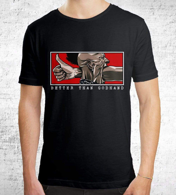 Better Than Godhand T-Shirts by Austin Eruption - Pixel Empire