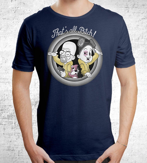 That's All Bitch! T-Shirts by Anna-Maria Jung - Pixel Empire