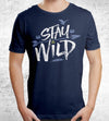 Stay Wild T-Shirts by Barrett Biggers - Pixel Empire