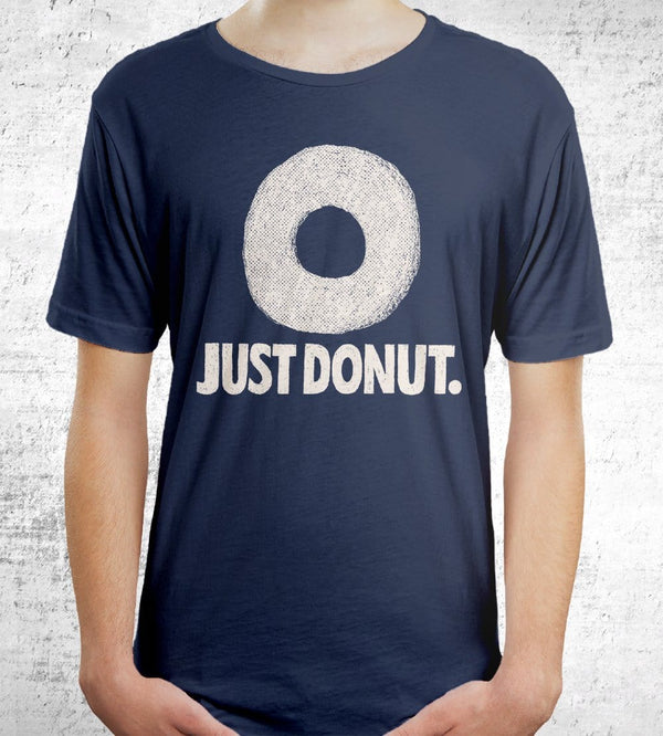 Just Donut T-Shirts by Louis Roskosch - Pixel Empire