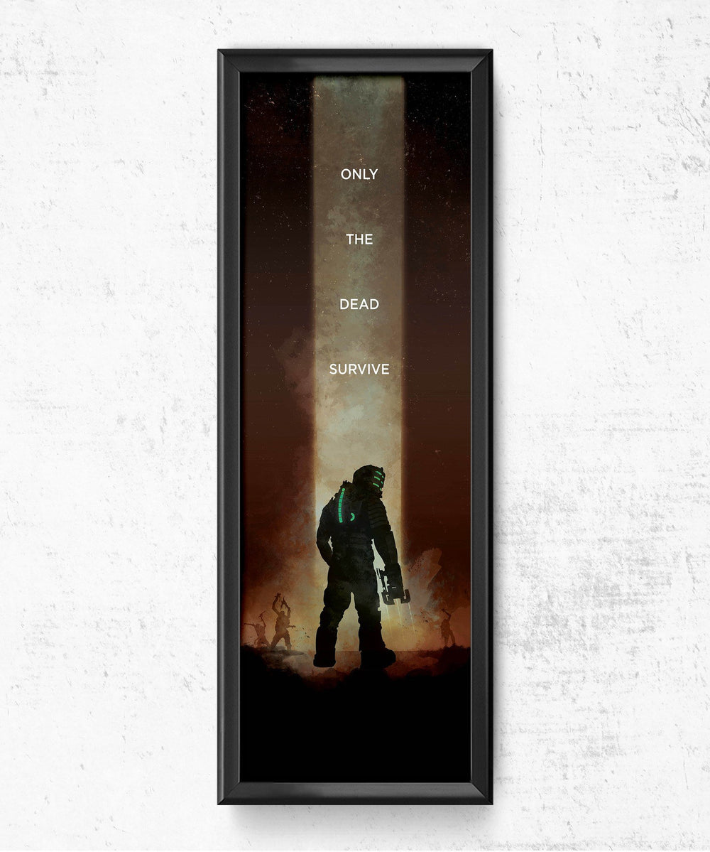 Dead Space - Only the Dead Survive Posters by Dylan West - Pixel Empire