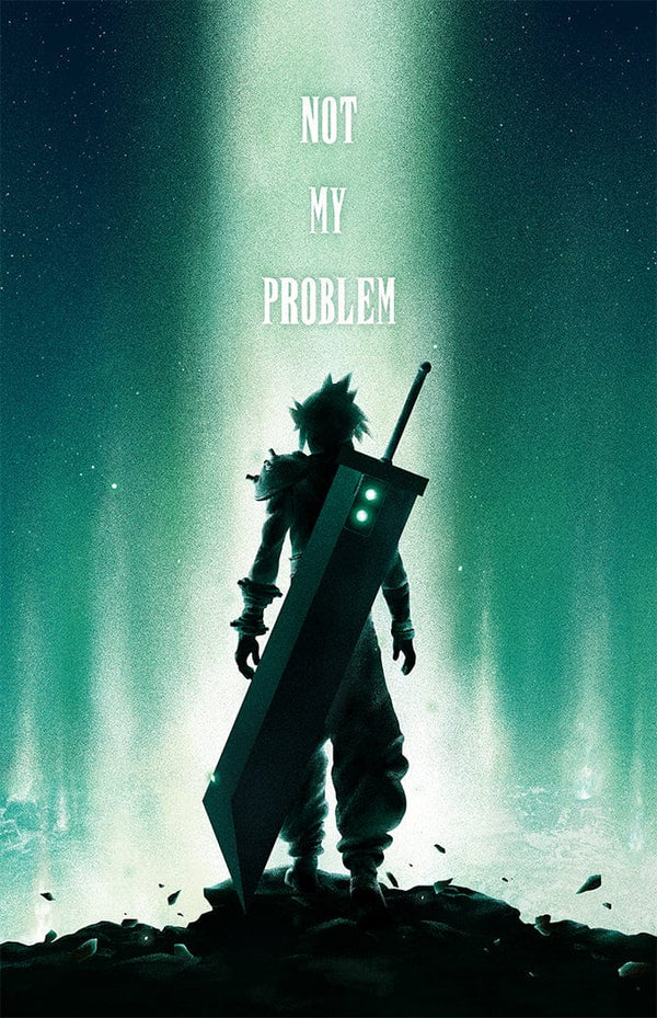 Not My Problem Posters by Dylan West - Pixel Empire