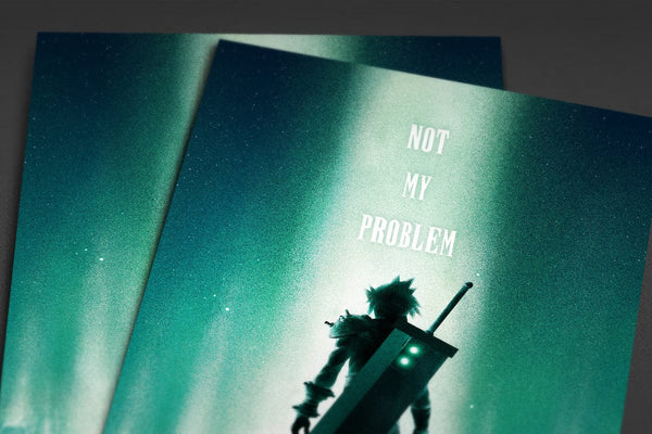 Not My Problem Posters by Dylan West - Pixel Empire