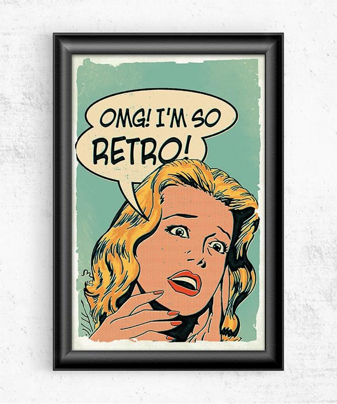 OMG I'm So Retro Posters by Mathiole - Pixel Empire