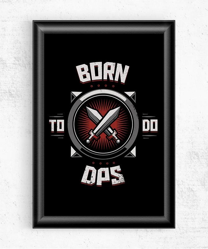 Born to Do DPS Posters by Typhoonic - Pixel Empire