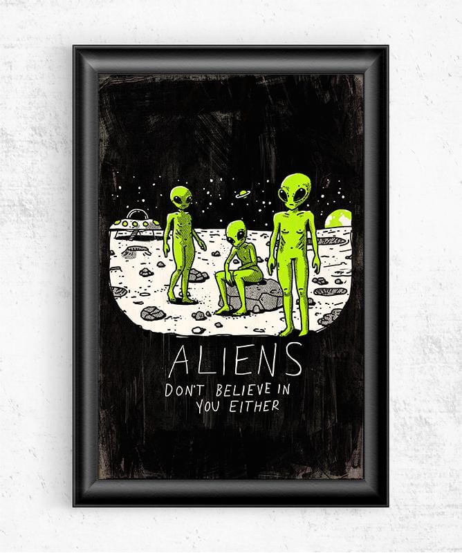 Aliens Don't Believe In You Either Posters by Ronan Lynam - Pixel Empire
