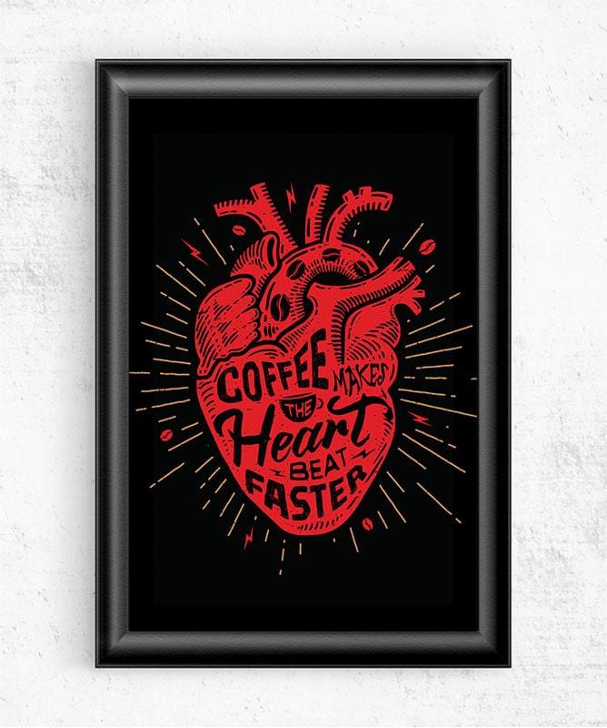 Coffee Makes the Heart Beat Faster Posters by Barrett Biggers - Pixel Empire