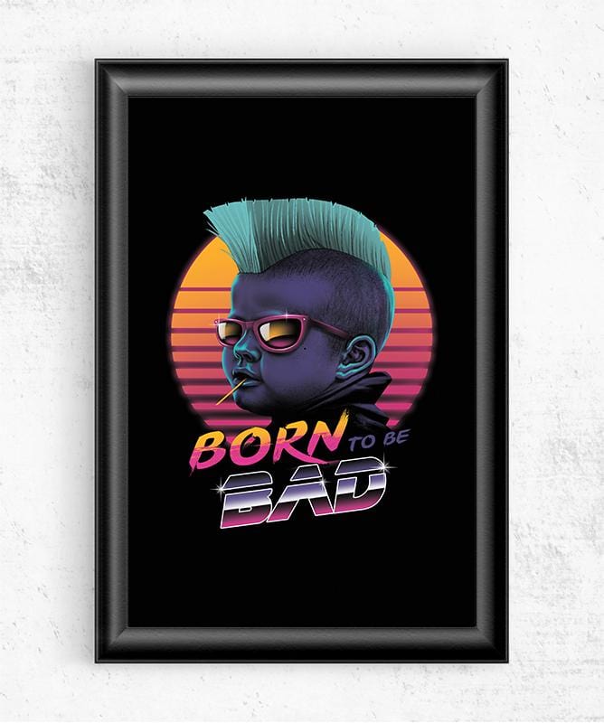 Born to be Bad Posters by Vincent Trinidad - Pixel Empire