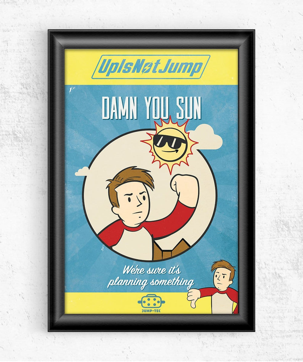 Damn You Sun Posters by UpIsNotJump - Pixel Empire