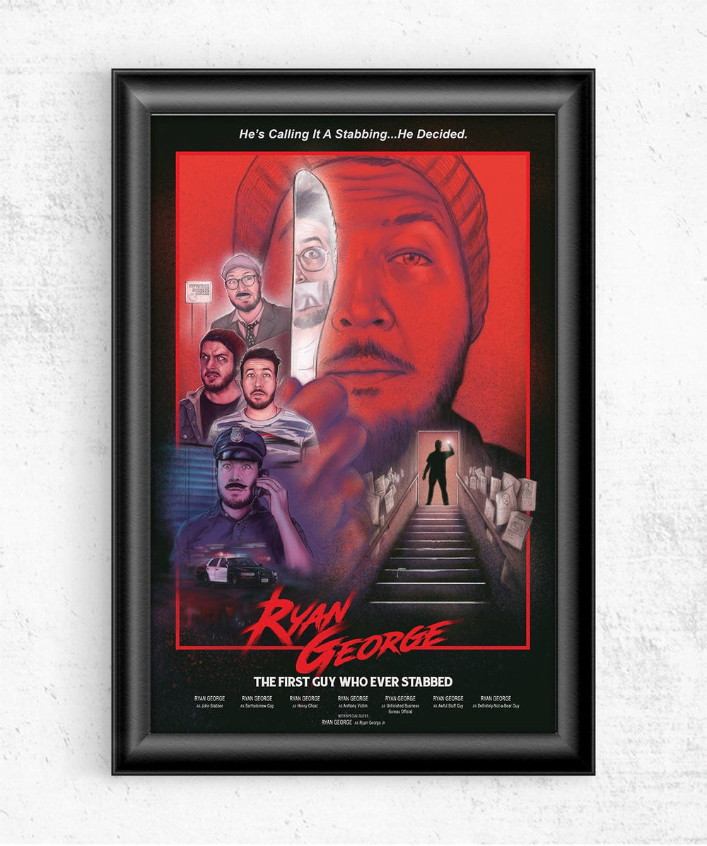 Ryan George - The First Guy Who Ever Stabbed Poster Posters by Ryan George - Pixel Empire