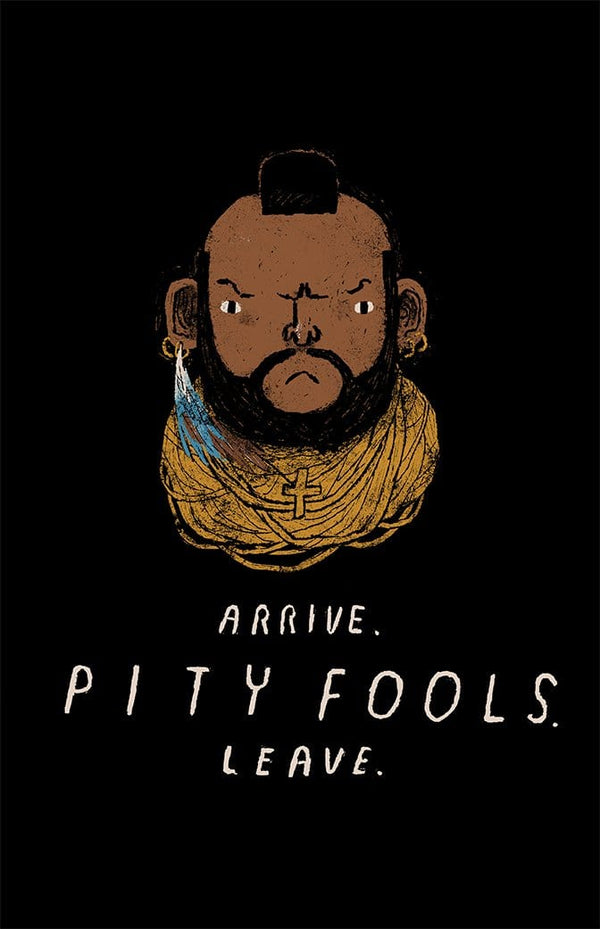 Pity Fools Posters by Louis Roskosch - Pixel Empire