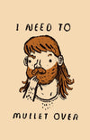 I Need to Mullet Over Posters by Louis Roskosch - Pixel Empire