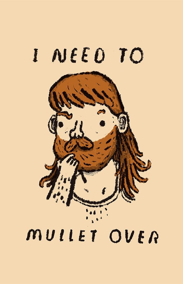 I Need to Mullet Over Posters by Louis Roskosch - Pixel Empire
