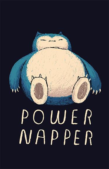 Power Napper Posters by Louis Roskosch - Pixel Empire