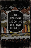 The Mountains Are Calling Posters by Ronan Lynam - Pixel Empire