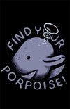 Find Your Porpoise Posters by Louis Roskosch - Pixel Empire