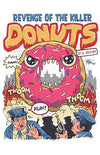 Revenge of the Killer Donuts Posters by Vincent Trinidad - Pixel Empire