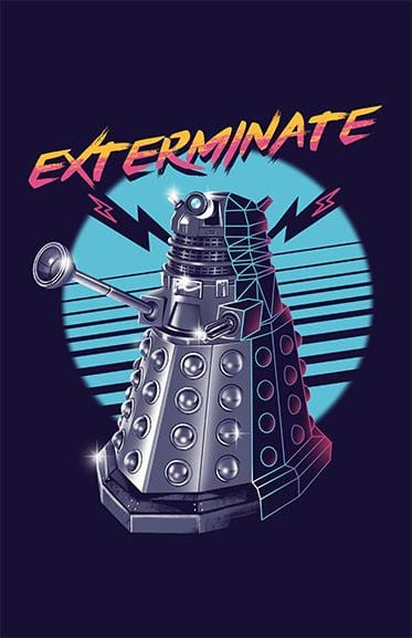 Exterminate Posters by Vincent Trinidad - Pixel Empire