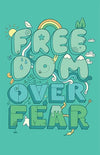 Freedom Over Fear Posters by Rick Crane - Pixel Empire